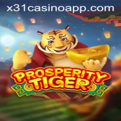ProsperityTiger: An Exciting New Game on X31.CASINO
