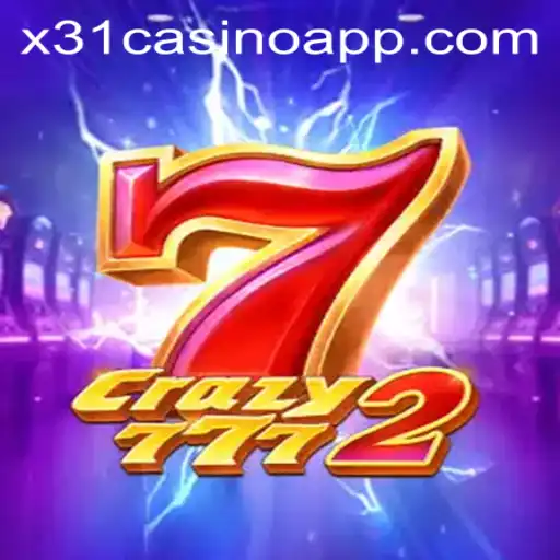 Discovering the Thrill of Crazy7772: A Dynamic Game Experience with X31.CASINO