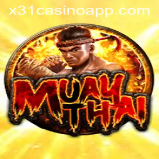 Unleashing the Power of MuayThai in X31.CASINO
